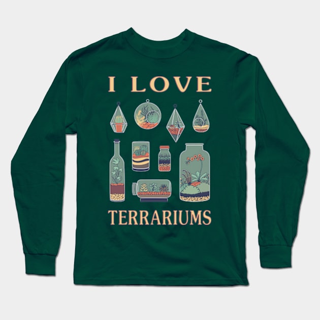 I Love Terrariums Long Sleeve T-Shirt by MonoFishTank